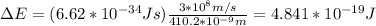 \Delta E=(6.62*10^{-34}Js)\frac{3*10^8m/s}{410.2*10^{-9}m}=4.841*10^{-19}J