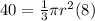 40 = \frac{1}{3} \pi r^2(8)