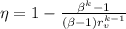 \eta = 1-\frac{\beta ^{k}-1}{\left (\beta -1  \right )r_{v}^{k-1}}