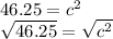 46.25=c^{2}\\\sqrt{46.25}=\sqrt{c^2}