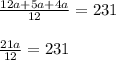 \frac{12a+5a+4a}{12} = 231\\ \\\frac{21a}{12} = 231\\