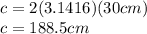 c=2(3.1416)(30cm)\\c=188.5cm