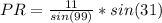 PR =\frac{11}{sin(99)}*sin(31)