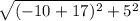 \sqrt{(-10_{ }+ 17_{ })^2 + 5^2_