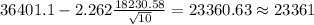 36401.1-2.262\frac{18230.58}{\sqrt{10}}=23360.63 \approx 23361