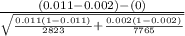 \frac{(0.011-0.002)-(0)}{\sqrt{\frac{0.011(1-0.011)}{2823}+\frac{0.002(1-0.002)}{7765} } }