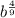 {b}^{ \frac{4}{9} }