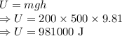 U=mgh\\\Rightarrow U=200\times 500\times 9.81\\\Rightarrow U=981000\ \text{J}