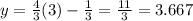 y = \frac{4}{3}(3) - \frac{1}{3} = \frac{11}{3} = 3.667
