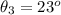 \theta_3 =  23 ^o