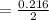 = \frac{0.216}{2}