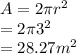 A=2\pi r^2\\=2\pi 3^2\\=28.27m^2