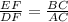 \frac{EF}{DF}=\frac{BC}{AC}