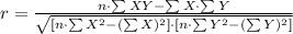 r=\frac{n\cdot\sum XY-\sum X\cdot\sum Y}{\sqrt{[n\cdot\sum X^{2}-(\sum X)^{2}]\cdot [n\cdot\sum Y^{2}-(\sum Y)^{2}]}}