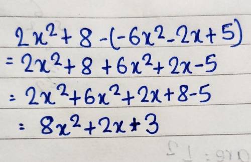 Subtract -6x2 – 2x + 5 from 2.x2 + 8.