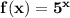 \mathbf{f(x) = 5^x}