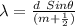 \lambda = \frac{d \ Sin \theta}{(m+\frac{1}{2} )}