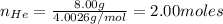 n_{He} = \frac{8.00 g}{4.0026 g/mol} = 2.00 moles