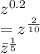 z^{0.2}\\= z^{\frac{2}{10} }\\\= z^{\frac{1}{5} }