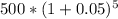 500*(1+0.05)^{5}