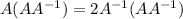 A(AA^{-1})=2A^{-1}(AA^{-1})