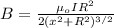 B=\frac{\mu_oIR^2}{2(x^2+R^2)^{3/2}}