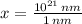 x = \frac{10^{21}\,nm}{1\,nm}