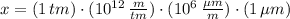 x = (1\,tm)\cdot (10^{12}\,\frac{m}{tm})\cdot (10^{6}\,\frac{\mu m}{m} ) \cdot (1\,\mu m)
