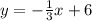 y=-\frac{1}{3} x+6