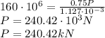 160\cdot10^6=\frac{0.75P}{1.127\cdot10^{-3}}\\P=240.42\cdot10^3 N\\P=240.42 kN