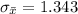 \sigma _{\bar x} = 1.343