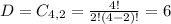 D = C_{4,2} = \frac{4!}{2!(4-2)!} = 6