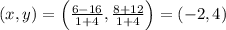 (x,y)=\left ( \frac{6-16}{1+4},\frac{8+12}{1+4} \right )=\left ( -2,4 \right )