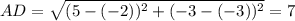 AD=\sqrt{(5-(-2))^2+(-3-(-3))^2}=7