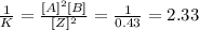 \frac{1}{K}=\frac{[A]^2[B]}{[Z]^2}=\frac{1}{0.43}=2.33