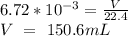 6.72 * 10^{-3} =\frac{V}{22.4}\\  V\ =\ 150.6mL