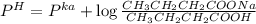 P^{H}= P^{ka}+\log\frac{CH_3CH_2CH_2COONa}{CH_3CH_2CH_2COOH}\\\\
