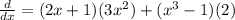 \frac{d}{dx}  = (2x + 1)(3 {x}^{2} ) + ( {x}^{3}  - 1)(2)