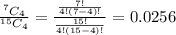 \frac{^7C_4}{^{15}C_4}=\frac{\frac{7!}{4!\left(7-4\right)!}}{\frac{15!}{4!\left(15-4\right)!}}=0.0256
