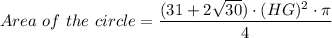 Area \ of \ the \ circle = \dfrac{(31+2\sqrt{30}) \cdot (HG)^2 \cdot \pi  }{4}
