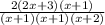 \frac{2(2x+3)(x+1)}{(x+1)(x+1)(x+2)}