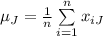 \mu_{J}=\frac{1}{n}\sum\limits^{n}_{i=1}{x_{iJ}}