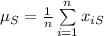 \mu_{S}=\frac{1}{n}\sum\limits^{n}_{i=1}{x_{iS}}