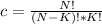 c = \frac{N!}{(N -K)!*K!}