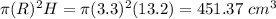 \pi (R)^2H=\pi(3.3)^2(13.2)=451.37\,\,cm^3