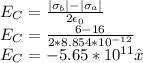 E_{C} = \frac{ |\sigma_{b} |- |\sigma_{a}|  }{2 \epsilon_{0} } \\E_{C} = \frac{6 - 16 }{2 * 8.854 * 10^{-12}  } \\E_{C} = -5.65 * 10^{11} \hat{x}