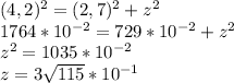 (4,2)^{2}  =  (2,7)^{2} + z^{2} \\1764 * 10^{-2} = 729 * 10^{-2}  + z^{2}\\z^{2} = 1035 * 10^{-2}\\z = 3\sqrt{115} * 10^{-1}\\