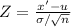 Z = \frac{x' - u}{\sigma / \sqrt{n}}