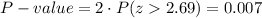 P-value=2\cdot P(z2.69)=0.007
