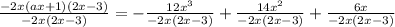 \frac{-2x(ax+1)(2x-3)}{-2x(2x-3)} = - \frac{12x^{3} }{-2x(2x-3)} + \frac{14x^{2} }{-2x(2x-3)} +\frac{6x}{-2x(2x-3)}